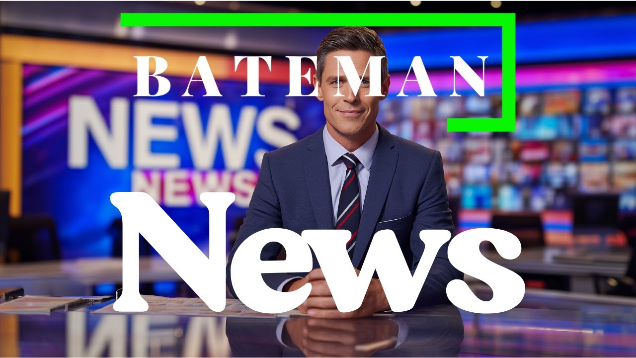 BATEMAN NEWS !!