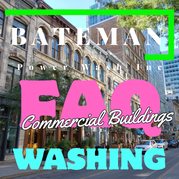 Commercial Building Washing FAQ –