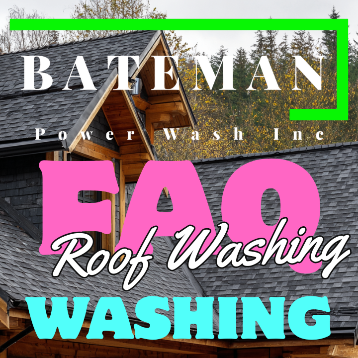 Roof Washing FAQ –